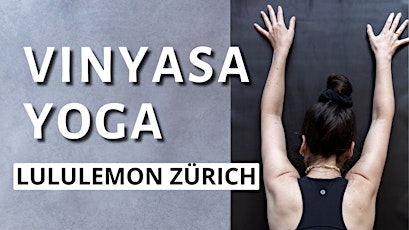 Vinyasa practice | grounding flow | lululemon Zürich