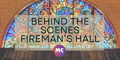 Behind-the-Scenes at Fireman's Hall