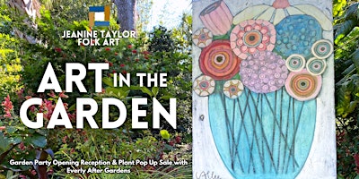 Immagine principale di Art in the Garden - Garden Party Themed Art Opening 