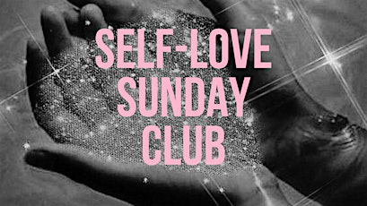 Self-Love Sunday Club