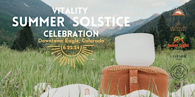 Vitality Summer Solstice Celebration in Downtown Eagle primary image