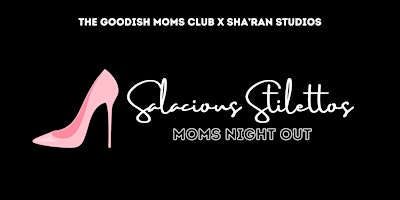Imagem principal de Salacious Stilettos: Moms Night Out