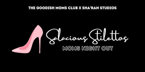 Image principale de Salacious Stilettos: Moms Night Out