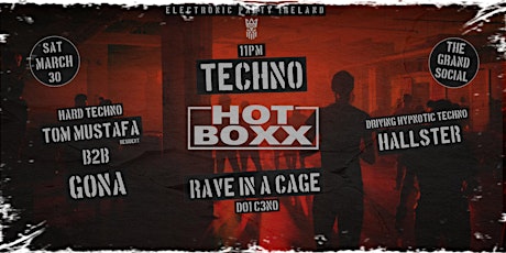 HOTBOXX Techno Cage Rave @ The Grand Social  - [SAT 30th March]