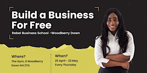 Imagem principal do evento Woodberry Down | How to Start a Business Without Money