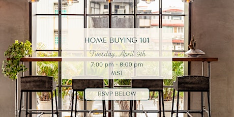 Home Buying 101 Class  - Virtual & FREE