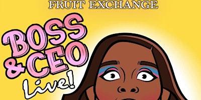 Frankie Sharp's BROOKLYN FRUIT EXCHANGE w/ BOSS & CEO primary image