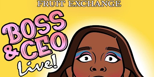 Frankie Sharp's BROOKLYN FRUIT EXCHANGE w/ BOSS & CEO primary image