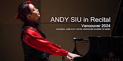 Imagem principal do evento Andy Siu in Recital Vancouver 2024