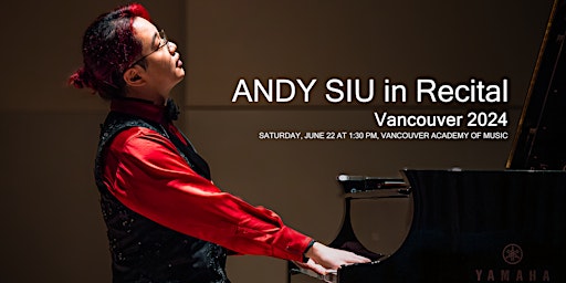 Imagem principal do evento Andy Siu in Recital Vancouver 2024