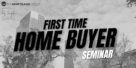 First Time Home Buyer Seminar - REGINA