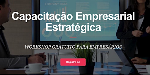 Imagen principal de Small Business Workshop (Portuguese) | Capacitação Empresarial Estratégica