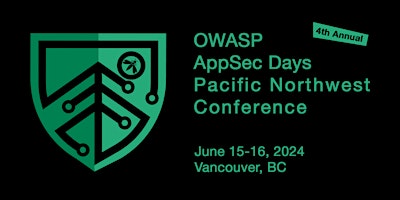 4th Annual OWASP AppSec Days Pacific Northwest Conference (in person) primary image