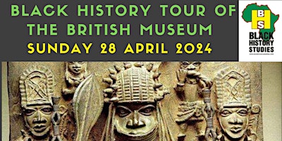 Imagen principal de Black History Tour of British Museum - Morning Tour - Sunday  28 April 2024