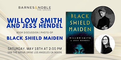 Primaire afbeelding van Willow Smith and Jess Hendel discuss BLACK SHIELD MAIDEN at B&N The Grove
