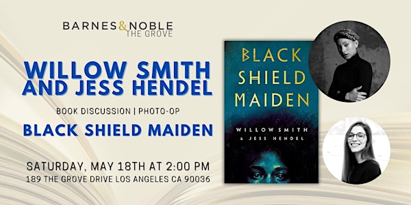 Willow Smith and Jess Hendel discuss BLACK SHIELD MAIDEN at B&N The Grove