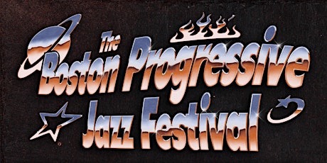 Boston Progressive Jazz Festival