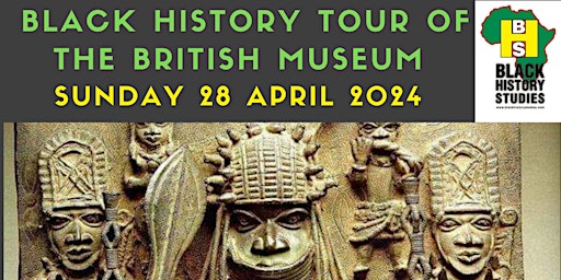 Black History Tour of British Museum - Afternoon Tour - Sun 28 April 2024 primary image