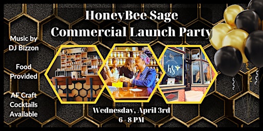 Imagem principal do evento HoneyBee Sage Commercial Launch Party