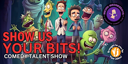 Image principale de Show Us Your Bits! Comedy Talent Show