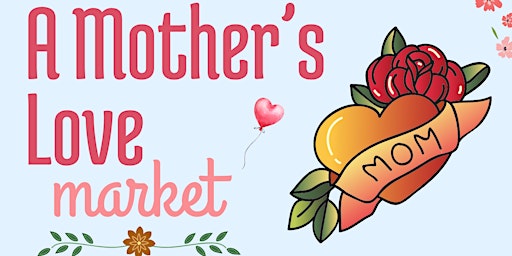 Hauptbild für A Mother's Love Market