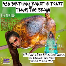 420 Birthday Roast & Toast of Tammy The Brown