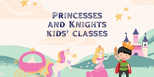 Princesses and Knights summer class July 22-25, 2024 ages 4-10 primary image