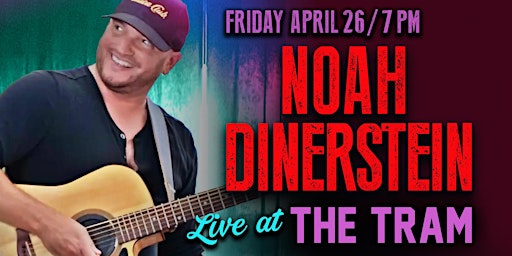 Noah Dinerstein with special guest Jonah Fox LIVE at The Tramontane Cafe primary image