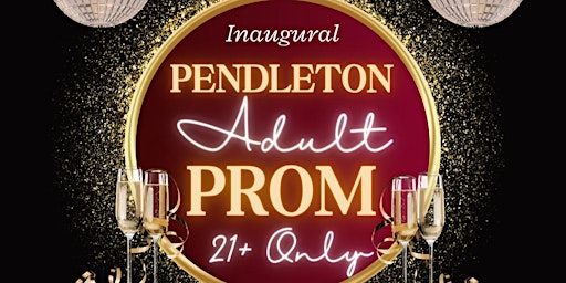 Inaugural Pendleton Adult Prom