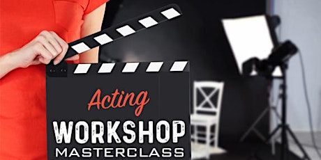 Acting Workshop MasterClass with a Film Director
