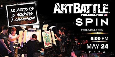 Art Battle Philadelphia - May 24 , 2024