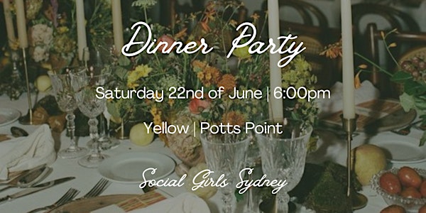 Dinner Party | Social Girls x Yellow