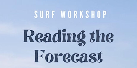 Surf Forecasting Workship with Craig Brokensha