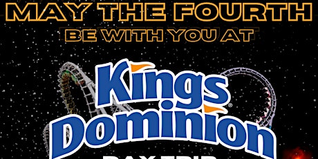 Day Trip: May The Fourth Be with You at Kings Dominion!