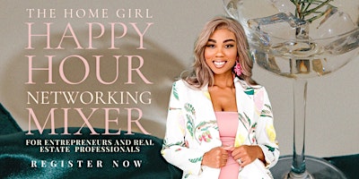Hauptbild für "HOME" Girl Happy Hour | Mixer |For Entrepreneurs and Real Estate  prof