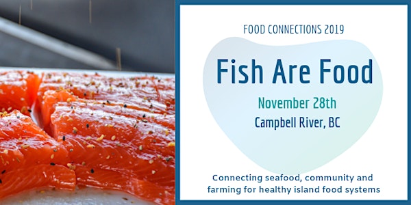 2019 Food Connections Conference: Fish Are Food