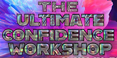 Hauptbild für The Ultimate Confidence Workshop. #2024, Shift From Basic to Baddie!