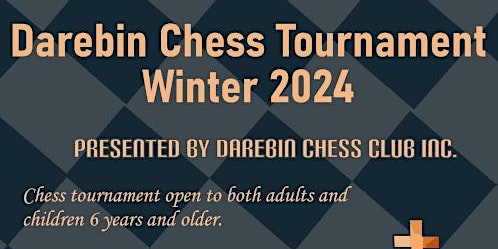 Imagem principal de Darebin Winter 2024 Chess Tournament