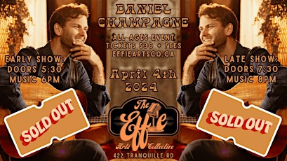 Daniel Champagne EARLY SHOW at The Effie - SOLD OUT