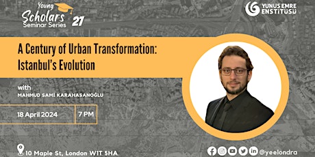 Young Scholars: A Century of Urban Transformation: Istanbul’s Evolution