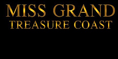 Primaire afbeelding van Miss Grand Treasure Coast Pageant 2024