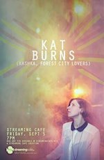 Kat Burns ( KASHKA﻿ , Forest City Lovers﻿) live at Streaming Cafe primary image