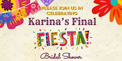 Primaire afbeelding van Karina's Final Fiesta Bridal Shower