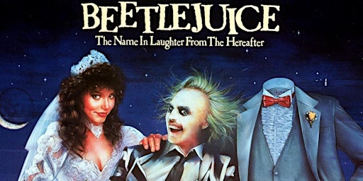 Beetlejuice, Beetlejuice, Beetlejuice - Movie Screening Party primary image
