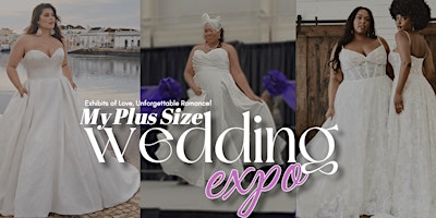 Imagem principal de My Plus Size Wedding Expo - Spring Review