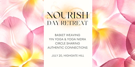 Nourish Day Retreat - yin yoga, nature meditation & basket weaving primary image