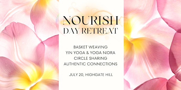 Nourish Day Retreat - yin yoga, nature meditation & basket weaving
