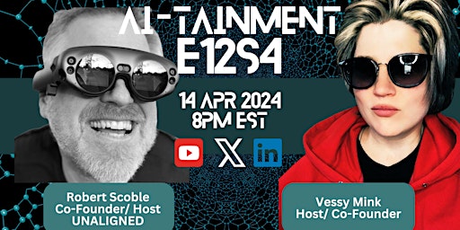 Hauptbild für E12S4 AI-TAINMENT | SEASON FINALE WITH ROBERT SCOBLE