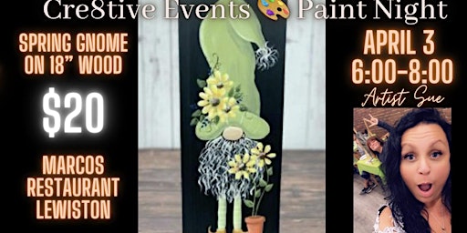 Imagem principal do evento $20 Paint Night- Spring Gnome on 18” wood- Marcos Restaurant Lewiston