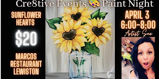 Primaire afbeelding van $20 Paint Night - Heart Sunflowers- Marcos Restaurant Lewiston
